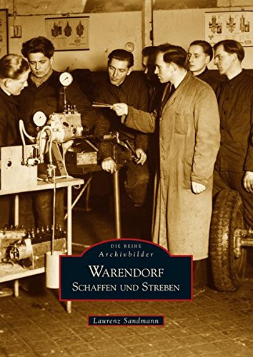 Warendorf : Schaffen und Streben. Die Reihe Archivbilder. - Sandmann, Laurenz