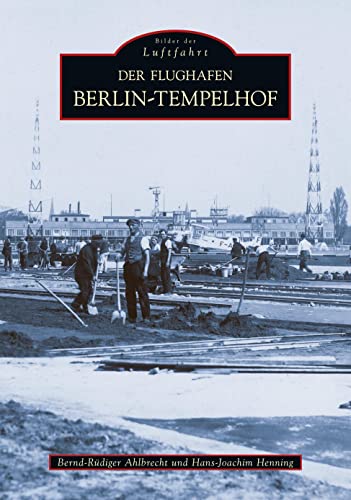 Beispielbild fr Der Flughafen Tempelhof zum Verkauf von PRIMOBUCH