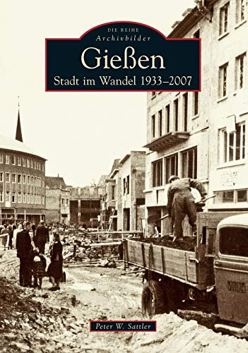 Stock image for Gieen: Stadt im Wandel 1933-2007 for sale by medimops