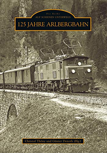 Imagen de archivo de 125 Jahre Arlbergbahn a la venta por medimops