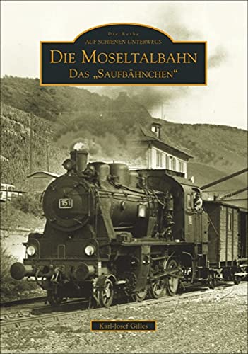 9783866804678: Die Moseltalbahn Trier-Bullay