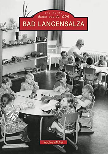 Bad Langensalza. Die Reihe Bilder aus der DDR - Nadine Michel