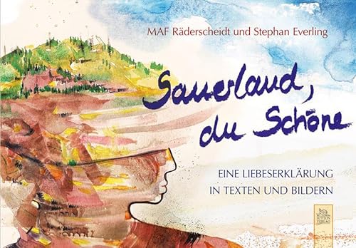 Beispielbild fr Sauerland du Schne: Eine Liebererklrung in Texten und Bildern zum Verkauf von medimops