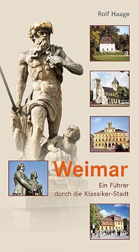 Weimar: Ein Führer durch die Stadt - Rolf Haage