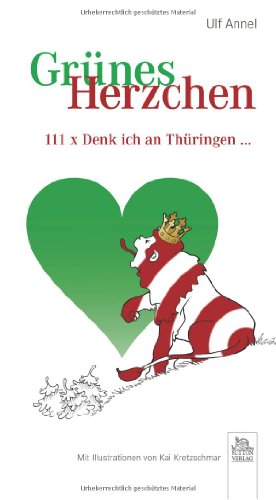 Beispielbild fr Grnes Herzchen - 111 x "Denk ich an Thringen " zum Verkauf von Leserstrahl  (Preise inkl. MwSt.)