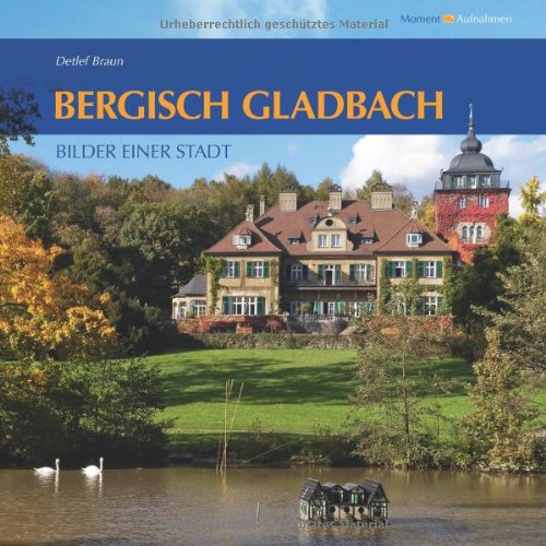 Beispielbild fr Bergisch Gladbach: Bilder einer Stadt zum Verkauf von medimops