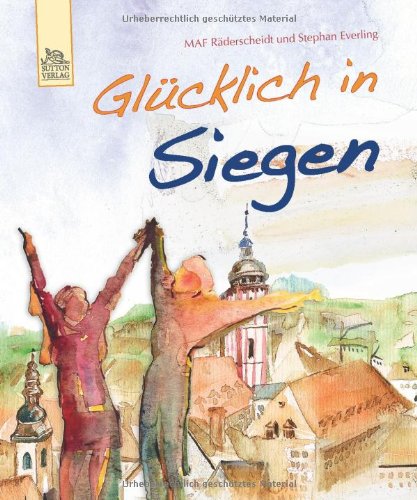Stock image for Glcklich in Siegen for sale by medimops