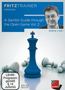 A Gambit Guide through the Open Game Vol. 2: Fritztrainer: interaktives Video-Schachtraining - Erwin L'Ami