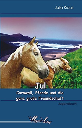 9783866830479: Jul - Cornwall, Pferde und die ganz groe Freundschaft