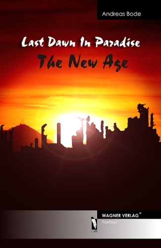 9783866834248: Last Dawn in Paradise: The New Age