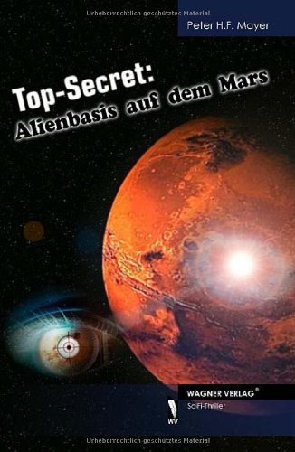Stock image for Top-Secret - Alienbasis auf dem Mars for sale by medimops