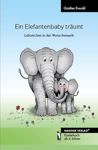 9783866837577: Ein Elefantenbaby trumt - Lubumchen in der Menschenwelt