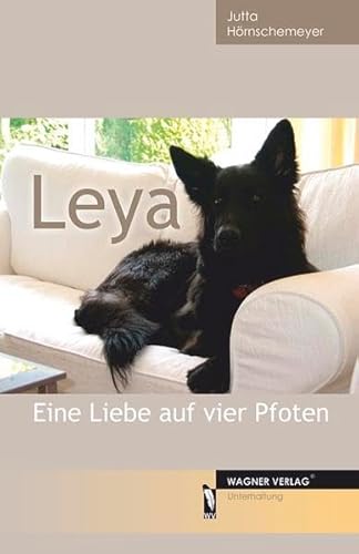 Leya - Eine Liebe auf vier Pfoten - Jutta Hörnschemeyer