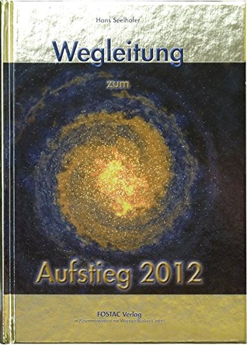 Wegleitung zum Aufstieg 2012. - Seelhofer, Hans (Verfasser)