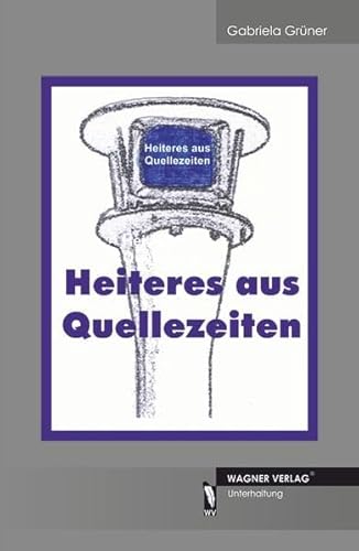 9783866838741: Heiteres aus Quellezeiten