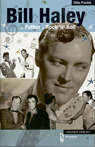 9783866839014: Bill Haley - The Father of Rock 'n' Roll