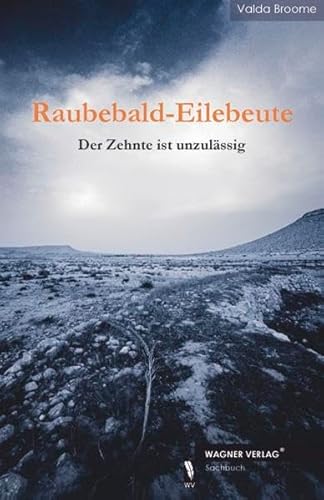 9783866839168: Raubebald-Eilebeute - Der Zehnte ist unzulssig