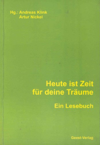 Beispielbild fr Heute ist Zeit fr deine Trume : Ein Lesebuch zum Verkauf von Der Bcher-Br