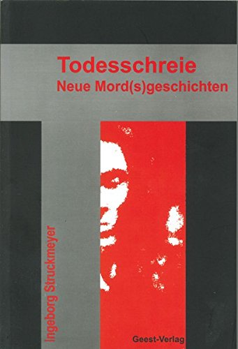 Stock image for Todesschreie: Neue Mord(s)geschichten for sale by medimops