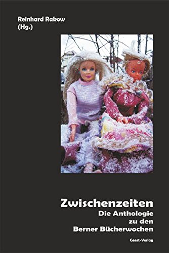 Imagen de archivo de ZwischenZeiten: Die Anthologie zu den Ersten Berner Bcherwochen a la venta por medimops