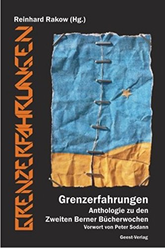 Grenzerfahrungen: Die Anthologie zu den Zweiten Berner Bücherwochen - Unknown Author