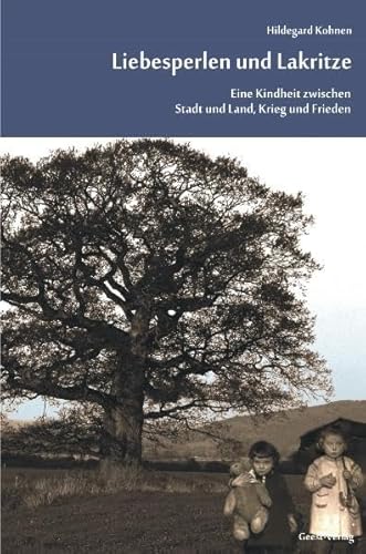 Beispielbild fr Liebesperlen und Lakritze: Eine Kindheit zwischen Stadt und Land, Krieg und Frieden zum Verkauf von medimops