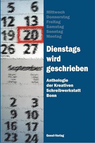 Beispielbild fr Dienstags wird geschrieben: Anthologie der Kreativen Schreibwerkstatt Bonn zum Verkauf von medimops