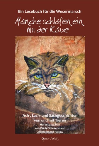 Beispielbild fr Manche schlafen ein mit der Katze: Ein Lesebuch fr die Wesermarsch. Ach-, Lach- und Sachgeschichten von und mit Tieren zum Verkauf von medimops