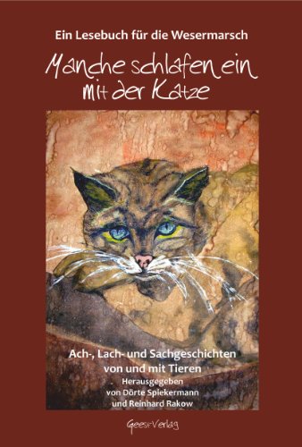 Stock image for Manche schlafen ein mit der Katze: Ein Lesebuch fr die Wesermarsch. Ach-, Lach- und Sachgeschichten von und mit Tieren for sale by medimops