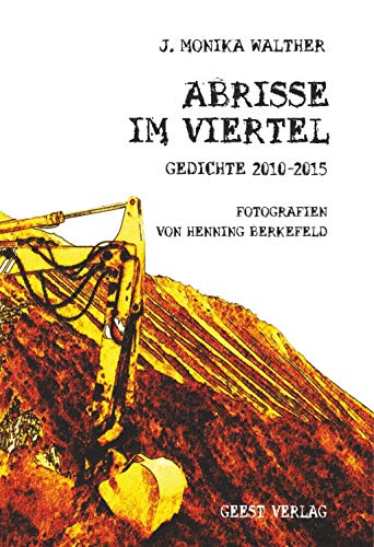 Abrisse im Viertel: Gedichte 2010-2015 - Walther, J. Monika