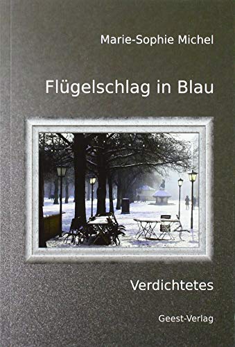 9783866857186: Flgelschlag in Blau: Verdichtetes