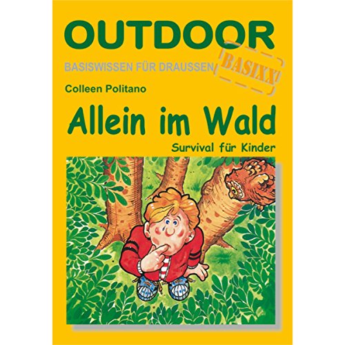 Stock image for Allein im Wald: Survival fr Kinder for sale by medimops