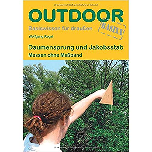 9783866861060: Daumensprung und Jakobsstab. OutdoorHandbuch: Messen ohne Maband