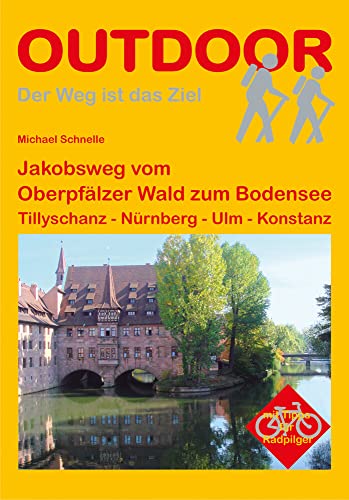 9783866861428: Deutschland: Jakobsweg vom Oberpflzer Wald zum Bodensee: Der Weg ist das Ziel