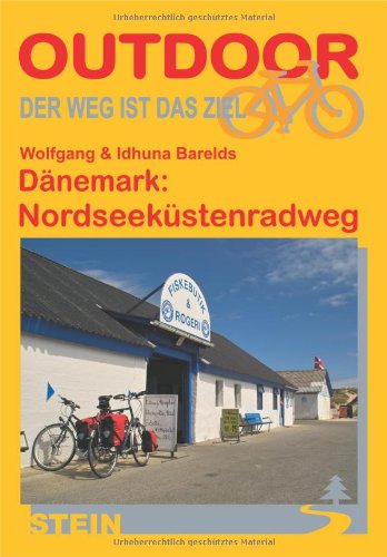 Dänemark: Nordseeküstenradweg (OutdoorHandbuch) Wolfgang & Idhuna Barelds - Wolfgang Barelds, Idhuna und Wolfgang Idhuna Barelds