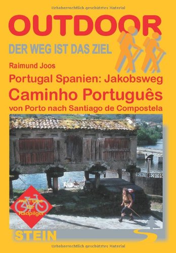 9783866861855: Portugal/Spanien: Caminho Portugus: Portugal Spanien: Jakobsweg. Der Weg ist das Ziel Band185