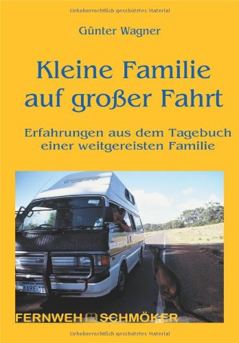 9783866862159: Kleine Familie auf groer Fahrt: Erfahrungen aus dem Tagebuch einer weltgereisten Familie