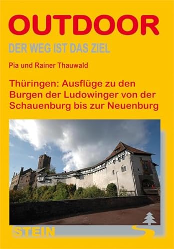 9783866862340: Thringen: Wanderung zu den Burgen der Ludowinger von der Schauenburg bis zur Neuenburg
