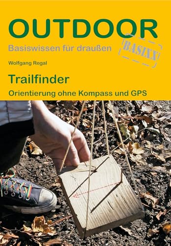 Trailfinder Orientierung ohne Kompass und GPS - Regal, Wolfgang