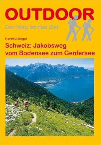 Schweiz: Jakobsweg: Vom Bodensee zum Genfer See - Hartmut Engel