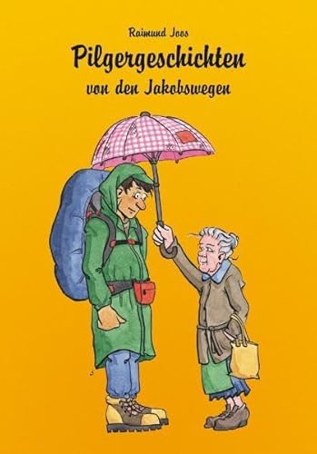 Stock image for Pilgergeschichten von den Jakobswegen for sale by medimops