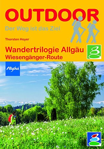 Beispielbild fr Wandertrilogie Allgu: Wiesengnger-Route (Der Weg ist das Ziel) zum Verkauf von medimops