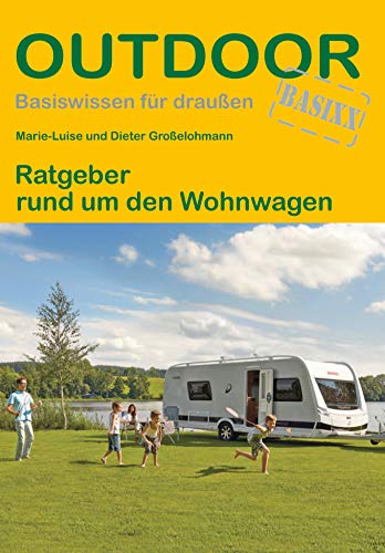 Ratgeber rund um den Wohnwagen - Dieter Großelohmann