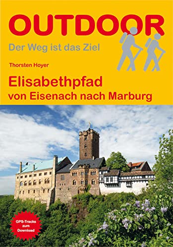 Beispielbild fr Elisabethpfad: von Eisenach nach Marburg (OutdoorHandbuch) zum Verkauf von medimops