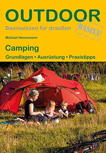 Stock image for Camping: Grundlagen Ausrstung Praxistipps (Basiswissen fr drauen) for sale by medimops