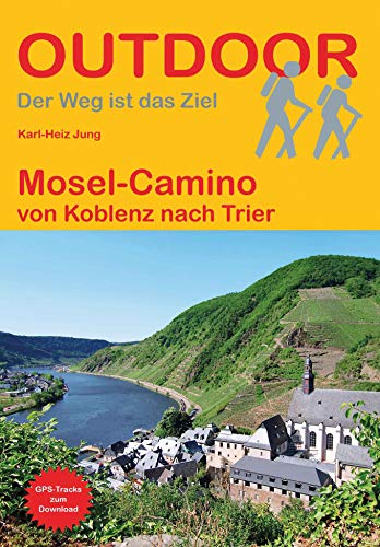 Beispielbild fr Mosel-Camino: von Koblenz nach Trier (Der Weg ist das Ziel) zum Verkauf von medimops