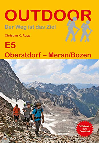 Stock image for E5 Oberstdorf - Meran/Bozen (Outdoor Wanderfhrer) for sale by medimops