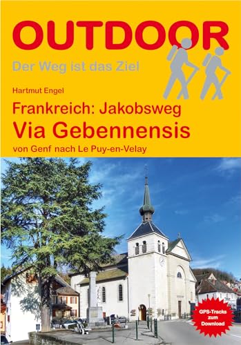 Beispielbild fr Frankreich: Jakobsweg Via Gebennensis: von Genf nach Le Puy-en-Velay (Der Weg ist das Ziel) zum Verkauf von medimops