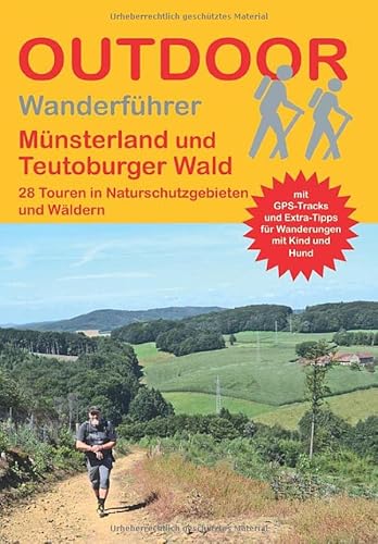 Beispielbild fr Mnsterland und Teutoburger Wald: 28 Touren in Naturschutzgebieten und Wldern (Outdoor Regional) zum Verkauf von medimops