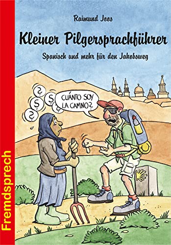 Beispielbild fr Kleiner Pilgersprachfhrer: Spanisch und mehr fr den Jakobsweg zum Verkauf von medimops